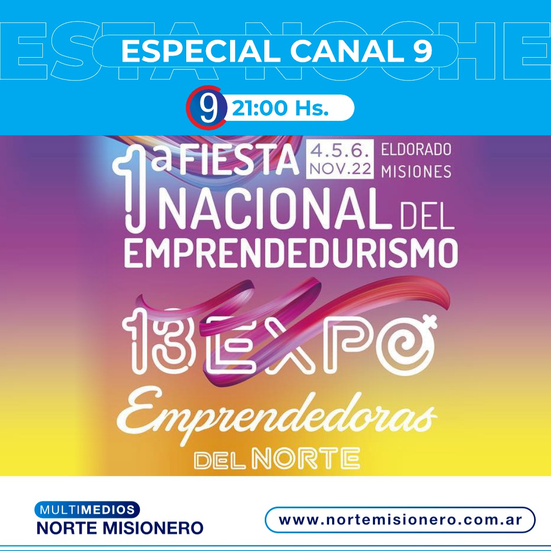 Este lunes Canal 9 emitirá un programa especial sobre la 1ª Fiesta Nacional del Emprendedurismo