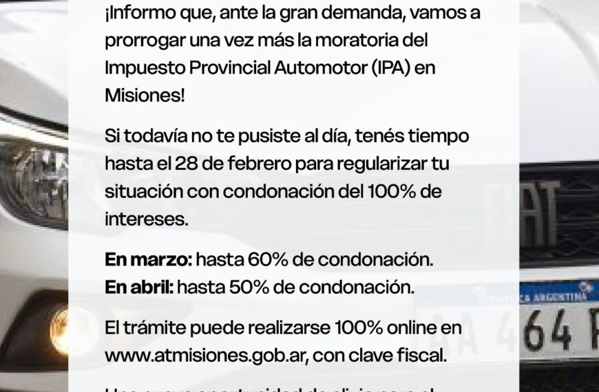 El Gobierno de Misiones prorrogó la moratoria del Impuesto Provincial Automotor hasta el 30 de abril de 2026