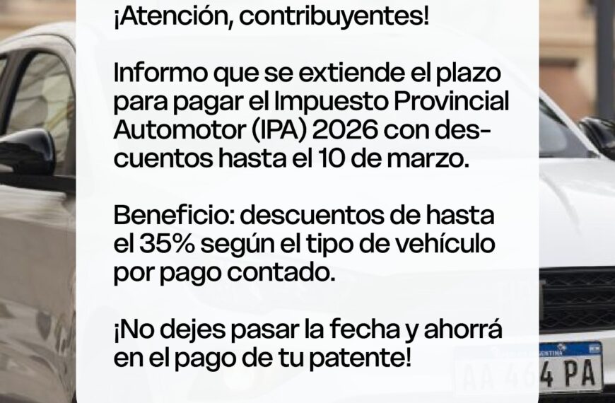 Passalacqua anunció nueva prórroga para pagar el Impuesto Provincial Automotor (IPA) 2026 con descuentos de hasta el 35%